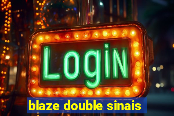 blaze double sinais